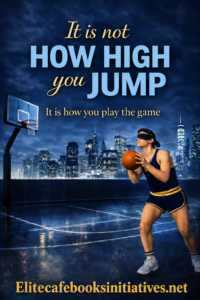 It's not how high you Jump, It's How you Play the Game